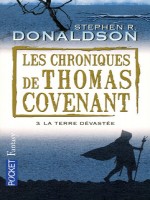 Les Chroniques De Thomas Covenant T3 La Terre Devastee de Donaldson Stephen R chez Pocket