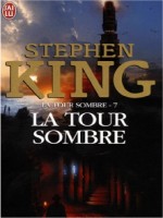 La Tour Sombre - 7 - La Tour Sombre de King Stephen chez J'ai Lu