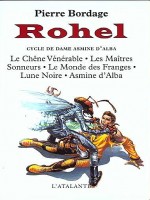 Rohel I - Cycle De Dame Asmine D'alba (le) de Bordage/pierre chez Atalante