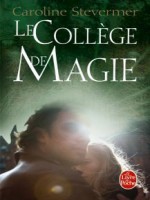 College De Magie Tome1 : L'equilibre Des Ancres de Stevermer-c chez Lgf