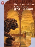 Les Lions D'al-rassan de Kay Guy-gavriel chez J'ai Lu