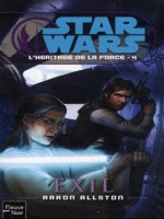 Star Wars N97 L'heritage De La Force T4 Exil de Allston Aaron chez Fleuve Noir