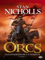 Orcs T3 - Les Guerriers De La Tempete de Nicholls/stan chez Milady