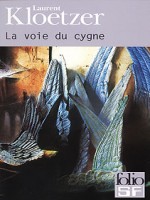 La Voie Du Cygne(vita Sicut Labyrinthus, Labyrinthus Sicut Vita de Kloetzer Lauren chez Gallimard