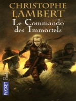 Le Commando Des Immortels de Lambert Hristophe chez Pocket