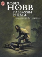 L'assassin Royal T.4 Le Poison De La Vengeance de Hobb Robin chez J'ai Lu
