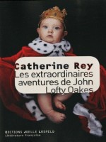Les Extraordinaires Aventures De John Lofty Oakes de Rey Catherine chez Joelle Losfeld