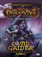 Dragon Age T1 - Le Trone Vole de Gaider/david chez Milady