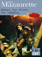 Dehors Les Chiens, Les Infideles de Mazaurette Maia chez Gallimard