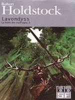 Lavondyss de Holdstock Rober chez Gallimard
