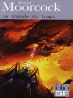Le Nomade Du Temps de Moorcock Michae chez Gallimard