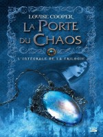 Integrales Bragelonne - L'integrale De La Trilogie : La Porte Du Chaos de Cooper/louise chez Bragelonne