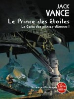 Le Prince Des Etoiles (la Geste Des Princes-demons, Tome 1) de Vance-j chez Lgf