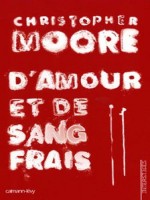 D' Amour Et De Sang Frais de Moore-c chez Calmann-levy