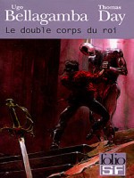 Le Double Corps Du Roi de Bellagamba/day chez Gallimard