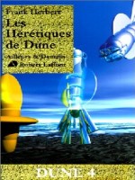 Les Heretiques De Dune de Herbert Frank chez Robert Laffont