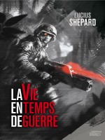 Vie En Temps De Guerre (la) de Shepard/lucius chez Mnemos