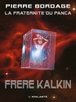 Fraternite Du Panca 3 (la) - Frere Kalkin de Bordage/pierre chez Atalante