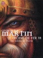 Le Trone De Fer - 11 - Les Sables De Dorne de Martin George R.r. chez J'ai Lu