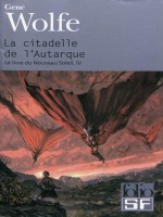 La Citadelle De L'autarque de Wolfe Gene chez Gallimard