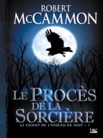 Proces De La Sorciere (le) de Mc Cammon/robert chez Bragelonne