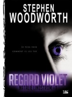 Regard Violet de Woodworth Stephen chez Bragelonne