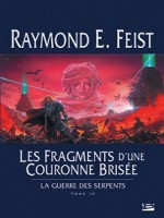 Fragments D'une Couronne Brisee (les) de Feist/raymond chez Bragelonne