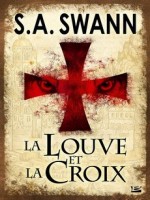 Louve Et La Croix (la) de Swann chez Bragelonne