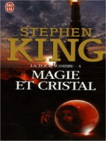 La Tour Sombre T4 - Magie Et Cristal de King Stephen chez J'ai Lu
