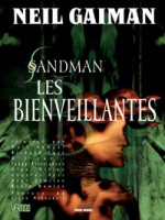 Sandman T09 Les Bienveillantes de Gaiman-n chez Panini