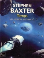Les Univers Multiples T1 Temps de Baxter Stephen chez Fleuve Noir