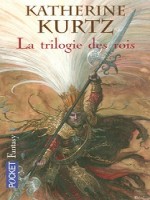 La Trilogie Des Rois de Kurtz Katherine chez Pocket