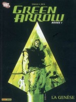 Green Arrow Annee 1 La Genese de Diggle-a chez Panini