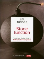 Stone Junction de Dodge Jim chez Le Cherche Midi