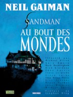 Sandman T08 Au Bout Des Mondes de Gaiman-n chez Panini