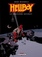 Hellboy T07 Le Troisieme Souhait de Mignola chez Delcourt