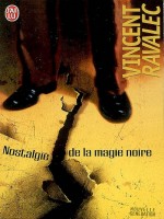 Nostalgie De La Magie Noire de Ravalec Vincent chez J'ai Lu