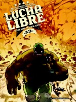 Lucha Libre T13 Anthologie de Collectif chez Humanoides Ass.