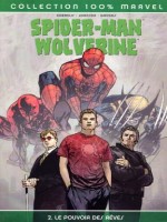 Spider-man Wolverine T02 Le Pouvoir Des Reves de Cherniss-m chez Panini