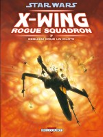 Star Wars X-wing Rogue Squadron T07 Requiem de Barr-m Stackpole-m chez Delcourt