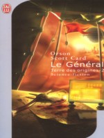 Terre Des Origines T2 - Le General de Card Orson Scott chez J'ai Lu