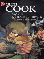 Garrett, Detective Prive - 2 - Coeurs D'or A L'amer de Cook Glen chez J'ai Lu