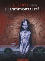 Gout De L'immortalite (le) de Dufour/catherine chez Mnemos