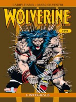 Wolverine Integrale 1991 de Hama-l Silvestri-m chez Panini
