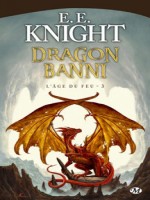 Age De Feu (l') T3 - Dragon Banni de Knight/erika chez Milady