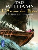 L'arcane Des Epees T5 Le Livre Du Necromant de Williams Tad chez Pocket