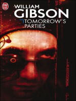 Tomorrow's Parties de Gibson William chez J'ai Lu
