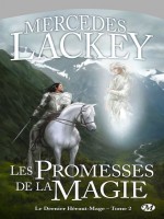 Dernier Heraut-mage (le) T2 - Les Promesses De La Magie de Lackey/mercedes chez Milady