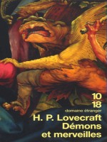 Demons Et Merveilles de Lovecraft H P chez 10 X 18