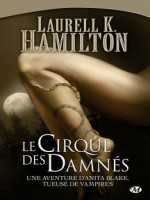 Anita Blake T3 - Le Cirque Des Damnes de Hamilton/laurell chez Milady